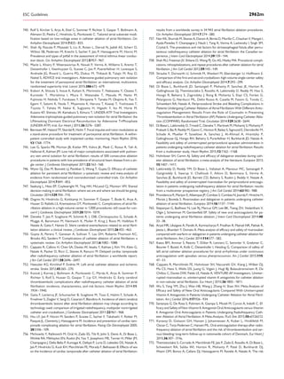 740. Rolf S, Kircher S, Arya A, Eitel C, Sommer P, Richter S, Gaspar T, Bollmann A,
Altmann D, Piedra C, Hindricks G, Piorkowski C. Tailored atrial substrate modi-
ﬁcation based on low-voltage areas in catheter ablation of atrial ﬁbrillation. Circ
Arrhythm Electrophysiol 2014;7:825–833.
741. Shah AJ, Pascale P, Miyazaki S, Liu X, Roten L, Derval N, Jadidi AS, Scherr D,
Wilton SB, Pedersen M, Knecht S, Sacher F, Jais P, Haissaguerre M, Hocini M.
Prevalence and types of pitfall in the assessment of mitral isthmus linear conduc-
tion block. Circ Arrhythm Electrophysiol 2012;5:957–967.
742. Macle L, Khairy P, Weerasooriya R, Novak P, Verma A, Willems S, Arentz T,
Deisenhofer I, Veenhuyzen G, Scavee C, Jais P, Puererfellner H, Levesque S,
Andrade JG, Rivard L, Guerra PG, Dubuc M, Thibault B, Talajic M, Roy D,
Nattel S, ADVICE trial investigators. Adenosine-guided pulmonary vein isolation
for the treatment of paroxysmal atrial ﬁbrillation: an international, multicentre,
randomised superiority trial. Lancet 2015;386:672–679.
743. Kobori A, Shizuta S, Inoue K, Kaitani K, Morimoto T, Nakazawa Y, Ozawa T,
Kurotobi T, Morishima I, Miura F, Watanabe T, Masuda M, Naito M,
Fujimoto H, Nishida T, Furukawa Y, Shirayama T, Tanaka M, Okajima K, Yao T,
Egami Y, Satomi K, Noda T, Miyamoto K, Haruna T, Kawaji T, Yoshizawa T,
Toyota T, Yahata M, Nakai K, Sugiyama H, Higashi Y, Ito M, Horie M,
Kusano KF, Shimizu W, Kamakura S, Kimura T, UNDER-ATP Trial Investigators.
Adenosine triphosphate-guided pulmonary vein isolation for atrial ﬁbrillation: the
UNmasking Dormant Electrical Reconduction by Adenosine TriPhosphate
(UNDER-ATP) trial. Eur Heart J 2015;36:3276–3287.
745. Lee G, Sparks PB, Morton JB, Kistler PM, Vohra JK, Medi C, Rosso R, Teh A,
Halloran K, Kalman JM. Low risk of major complications associated with pulmon-
ary vein antral isolation for atrial ﬁbrillation: results of 500 consecutive ablation
procedures in patients with low prevalence of structural heart disease from a sin-
gle center. J Cardiovasc Electrophysiol 2011;22:163–168.
746. Wynn GJ, Das M, Bonnett LJ, Panikker S, Wong T, Gupta D. Efﬁcacy of catheter
ablation for persistent atrial ﬁbrillation: a systematic review and meta-analysis of
evidence from randomized and nonrandomized controlled trials. Circ Arrhythm
Electrophysiol 2014;7:841–852.
747. Seaburg L, Hess EP, Coylewright M, Ting HH, McLeod CJ, Montori VM. Shared
decision making in atrial ﬁbrillation: where we are and where we should be going.
Circulation 2014;129:704–710.
748. Dagres N, Hindricks G, Kottkamp H, Sommer P, Gaspar T, Bode K, Arya A,
Husser D, Rallidis LS, Kremastinos DT, Piorkowski C. Complications of atrial ﬁb-
rillation ablation in a high-volume center in 1,000 procedures: still cause for con-
cern? J Cardiovasc Electrophysiol 2009;20:1014–1019.
749. Deneke T, Jais P, Scaglione M, Schmitt R, L DIB, Christopoulos G, Schade A,
Mugge A, Bansmann M, Nentwich K, Muller P, Krug J, Roos M, Halbfass P,
Natale A, Gaita F, Haines D. Silent cerebral events/lesions related to atrial ﬁbril-
lation ablation: a clinical review. J Cardiovasc Electrophysiol 2015;26:455–463.
750. Gupta A, Perera T, Ganesan A, Sullivan T, Lau DH, Roberts-Thomson KC,
Brooks AG, Sanders P. Complications of catheter ablation of atrial ﬁbrillation: a
systematic review. Circ Arrhythm Electrophysiol 2013;6:1082–1088.
751. Cappato R, Calkins H, Chen SA, Davies W, Iesaka Y, Kalman J, Kim YH, Klein G,
Natale A, Packer D, Ricci C, Skanes A, Ranucci M. Delayed cardiac tamponade
after radiofrequency catheter ablation of atrial ﬁbrillation: a worldwide report.
J Am Coll Cardiol 2011;58:2696–2697.
752. Haeusler KG, Kirchhof P, Endres M. Left atrial catheter ablation and ischemic
stroke. Stroke 2012;43:265–270.
753. Kosiuk J, Kornej J, Bollmann A, Piorkowski C, Myrda K, Arya A, Sommer P,
Richter S, Rolf S, Husser D, Gaspar T, Lip GY, Hindricks G. Early cerebral
thromboembolic complications after radiofrequency catheter ablation of atrial
ﬁbrillation: incidence, characteristics, and risk factors. Heart Rhythm 2014;11:
1934–1940.
754. Gaita F, Leclercq JF, Schumacher B, Scaglione M, Toso E, Halimi F, Schade A,
Froehner S, Ziegler V, Sergi D, Cesarani F, Blandino A. Incidence of silent cerebral
thromboembolic lesions after atrial ﬁbrillation ablation may change according to
technology used: comparison of irrigated radiofrequency, multipolar nonirrigated
catheter and cryoballoon. J Cardiovasc Electrophysiol 2011;22:961–968.
755. Hsu LF, Jais P, Hocini M, Sanders P, Scavee C, Sacher F, Takahashi Y, Rotter M,
Pasquie JL, Clementy J, Haissaguerre M. Incidence and prevention of cardiac tam-
ponade complicating ablation for atrial ﬁbrillation. Pacing Clin Electrophysiol 2005;
28:S106–109.
756. Michowitz Y, Rahkovich M, Oral H, Zado ES, Tilz R, John S, Denis A, Di Biase L,
Winkle RA, Mikhaylov EN, Ruskin JN, Yao Y, Josephson ME, Tanner H, Miller JM,
Champagne J, Della Bella P, Kumagai K, Defaye P, Luria D, Lebedev DS, Natale A,
Jais P, Hindricks G, Kuck KH, Marchlinski FE, Morady F, Belhassen B. Effects of sex
on the incidence of cardiac tamponade after catheter ablation of atrial ﬁbrillation:
results from a worldwide survey in 34 943 atrial ﬁbrillation ablation procedures.
Circ Arrhythm Electrophysiol 2014;7:274–280.
757. Nair KK, Shurrab M, Skanes A, Danon A, Birnie D, Morillo C, Chauhan V, Mangat I,
Ayala-Paredes F, Champagne J, Nault I, Tang A, Verma A, Lashevsky I, Singh SM,
Crystal E. The prevalence and risk factors for atrioesophageal ﬁstula after percu-
taneous radiofrequency catheter ablation for atrial ﬁbrillation: the Canadian ex-
perience. J Interv Card Electrophysiol 2014;39:139–144.
758. Shah RU, Freeman JV, Shilane D, Wang PJ, Go AS, Hlatky MA. Procedural compli-
cations, rehospitalizations, and repeat procedures after catheter ablation for atrial
ﬁbrillation. J Am Coll Cardiol 2012;59:143–149.
759. Straube F, Dorwarth U, Schmidt M, Wankerl M, Ebersberger U, Hoffmann E.
Comparison of the ﬁrst and second cryoballoon: high-volume single-center safety
and efﬁcacy analysis. Circ Arrhythm Electrophysiol 2014;7:293–299.
760. Di Biase L, Burkhardt JD, Santangeli P, Mohanty P, Sanchez JE, Horton R,
Gallinghouse GJ, Themistoclakis S, Rossillo A, Lakkireddy D, Reddy M, Hao S,
Hongo R, Beheiry S, Zagrodzky J, Rong B, Mohanty S, Elayi CS, Forleo G,
Pelargonio G, Narducci ML, Dello Russo A, Casella M, Fassini G, Tondo C,
Schweikert RA, Natale A. Periprocedural Stroke and Bleeding Complications in
Patients Undergoing Catheter Ablation of Atrial Fibrillation With Different Antic-
oagulation Management: Results From the Role of Coumadin in Preventing
Thromboembolism in Atrial Fibrillation (AF) Patients Undergoing Catheter Abla-
tion (COMPARE) Randomized Trial. Circulation 2014;129:2638–2644.
761. Di Biase L, Lakkireddy D, Trivedi C, Deneke T, Martinek M, Mohanty S, Mohanty P,
Prakash S, Bai R, Reddy M, Gianni C, Horton R, Bailey S, Sigmund E, Derndorfer M,
Schade A, Mueller P, Szoelloes A, Sanchez J, Al-Ahmad A, Hranitzky P,
Gallinghouse GJ, Hongo RH, Beheiry S, Purerfellner H, Burkhardt JD, Natale A.
Feasibility and safety of uninterrupted periprocedural apixaban administration in
patients undergoing radiofrequency catheter ablation for atrial ﬁbrillation: Results
from a multicenter study. Heart Rhythm 2015;12:1162–1168.
762. Hohnloser SH, Camm AJ. Safety and efﬁcacy of dabigatran etexilate during cath-
eter ablation of atrial ﬁbrillation: a meta-analysis of the literature. Europace 2013;
15:1407–1411.
763. Lakkireddy D, Reddy YM, Di Biase L, Vallakati A, Mansour MC, Santangeli P,
Gangireddy S, Swarup V, Chalhoub F, Atkins D, Bommana S, Verma A,
Sanchez JE, Burkhardt JD, Barrett CD, Baheiry S, Ruskin J, Reddy V, Natale A.
Feasibility and safety of uninterrupted rivaroxaban for periprocedural anticoagu-
lation in patients undergoing radiofrequency ablation for atrial ﬁbrillation: results
from a multicenter prospective registry. J Am Coll Cardiol 2014;63:982–988.
764. Providencia R, Marijon E, Albenque JP, Combes S, Combes N, Jourda F, Hireche H,
Morais J, Boveda S. Rivaroxaban and dabigatran in patients undergoing catheter
ablation of atrial ﬁbrillation. Europace 2014;16:1137–1144.
765. Stepanyan G, Badhwar N, Lee RJ, Marcus GM, Lee BK, Tseng ZH, Vedantham V,
Olgin J, Scheinman M, Gerstenfeld EP. Safety of new oral anticoagulants for pa-
tients undergoing atrial ﬁbrillation ablation. J Interv Card Electrophysiol 2014;40:
33–38.
766. Aryal MR, Ukaigwe A, Pandit A, Karmacharya P, Pradhan R, Mainali NR, Pathak R,
Jalota L, Bhandari Y, Donato A. Meta-analysis of efﬁcacy and safety of rivaroxaban
compared with warfarin or dabigatran in patients undergoing catheter ablation for
atrial ﬁbrillation. Am J Cardiol 2014;114:577–582.
767. Kaess BM, Ammar S, Reents T, Dillier R, Lennerz C, Semmler V, Grebmer C,
Bourier F, Buiatti A, Kolb C, Deisenhofer I, Hessling G. Comparison of safety of
left atrial catheter ablation procedures for atrial arrhythmias under continuous
anticoagulation with apixaban versus phenprocoumon. Am J Cardiol 2015;115:
47–51.
768. Cappato R, Marchlinski FE, Hohnloser SH, Naccarelli GV, Xiang J, Wilber DJ,
Ma CS, Hess S, Wells DS, Juang G, Vijgen J, Hugl BJ, Balasubramaniam R, De
Chillou C, Davies DW, Fields LE, Natale A, VENTURE-AF Investigators. Uninter-
rupted rivaroxaban vs. uninterrupted vitamin K antagonists for catheter ablation
in non-valvular atrial ﬁbrillation. Eur Heart J 2015;36:1805–1811.
769. Wu S, Yang YM, Zhu J, Wan HB, Wang J, Zhang H, Shao XH. Meta-Analysis of
Efﬁcacy and Safety of New Oral Anticoagulants Compared With Uninterrupted
Vitamin K Antagonists in Patients Undergoing Catheter Ablation for Atrial Fibril-
lation. Am J Cardiol 2016;117:926–934.
770. Santarpia G, De Rosa S, Polimeni A, Giampa S, Micieli M, Curcio A, Indolﬁ C. Ef-
ﬁcacy and Safety of Non-Vitamin K Antagonist Oral Anticoagulants versus Vitamin
K Antagonist Oral Anticoagulants in Patients Undergoing Radiofrequency Cath-
eter Ablation of Atrial Fibrillation: A Meta-Analysis. PLoS One 2015;10:e0126512.
771. Karasoy D, Gislason GH, Hansen J, Johannessen A, Kober L, Hvidtfeldt M,
Ozcan C, Torp-Pedersen C, Hansen ML. Oral anticoagulation therapy after radio-
frequency ablation of atrial ﬁbrillation and the risk of thromboembolism and ser-
ious bleeding: long-term follow-up in nationwide cohort of Denmark. Eur Heart J
2015;36:307–314a.
772. Themistoclakis S, Corrado A, Marchlinski FE, Jais P, Zado E, Rossillo A, Di Biase L,
Schweikert RA, Saliba WI, Horton R, Mohanty P, Patel D, Burkhardt DJ,
Wazni OM, Bonso A, Callans DJ, Haissaguerre M, Raviele A, Natale A. The risk
ESC Guidelines 2962m
744. Berntsen RF, Haland TF, Skardal R, Holm T. Focal impulse and rotor modulation as
a stand-alone procedure for treatment of paroxysmal atrial ﬁbrillation. A within-
patient controlled study with implanted cardiac monitoring. Heart Rhythm 2016;
:1768–1774.13
 