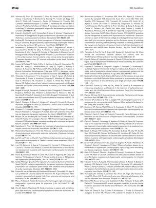 850. Schwartz PJ, Priori SG, Spazzolini C, Moss AJ, Vincent GM, Napolitano C,
Denjoy I, Guicheney P, Breithardt G, Keating MT, Towbin JA, Beggs AH,
Brink P, Wilde AA, Toivonen L, Zareba W, Robinson JL, Timothy KW,
Corﬁeld V, Wattanasirichaigoon D, Corbett C, Haverkamp W, Schulze-Bahr E,
Lehmann MH, Schwartz K, Coumel P, Bloise R. Genotype-phenotype correlation
in the long-QT syndrome: gene-speciﬁc triggers for life-threatening arrhythmias.
Circulation 2001;103:89–95.
851. Eckardt L, Kirchhof P, Loh P, Schulze-Bahr E, Johna R, Wichter T, Breithardt G,
Haverkamp W, Borggrefe M. Brugada syndrome and supraventricular tachyar-
rhythmias: a novel association? J Cardiovasc Electrophysiol 2001;12:680–685.
852. Kaufman ES. Mechanisms and clinical management of inherited channelopathies:
long QT syndrome, Brugada syndrome, catecholaminergic polymorphic ventricu-
lar tachycardia, and short QT syndrome. Heart Rhythm 2009;6:S51–55.
853. Antzelevitch C, Pollevick GD, Cordeiro JM, Casis O, Sanguinetti MC, Aizawa Y,
Guerchicoff A, Pfeiffer R, Oliva A, Wollnik B, Gelber P, Bonaros EP Jr,
Burashnikov E, Wu Y, Sargent JD, Schickel S, Oberheiden R, Bhatia A, Hsu LF,
Haissaguerre M, Schimpf R, Borggrefe M, Wolpert C. Loss-of-function mutations
in the cardiac calcium channel underlie a new clinical entity characterized by
ST-segment elevation, short QT intervals, and sudden cardiac death. Circulation
2007;115:442–449.
854. London B, Michalec M, Mehdi H, Zhu X, Kerchner L, Sanyal S, Viswanathan PC,
Pfahnl AE, Shang LL, Madhusudanan M, Baty CJ, Lagana S, Aleong R,
Gutmann R, Ackerman MJ, McNamara DM, Weiss R, Dudley SC Jr. Mutation in
glycerol-3-phosphate dehydrogenase 1 like gene (GPD1-L) decreases cardiac
Na+ current and causes inherited arrhythmias. Circulation 2007;116:2260–2268.
855. Watanabe H, Koopmann TT, Le Scouarnec S, Yang T, Ingram CR, Schott JJ,
Demolombe S, Probst V, Anselme F, Escande D, Wiesfeld AC, Pfeufer A,
Kaab S, Wichmann HE, Hasdemir C, Aizawa Y, Wilde AA, Roden DM,
Bezzina CR. Sodium channel beta1 subunit mutations associated with Brugada
syndrome and cardiac conduction disease in humans. J Clin Invest 2008;118:
2260–2268.
856. Brugada R, Hong K, Dumaine R, Cordeiro J, Gaita F, Borggrefe M, Menendez TM,
Brugada J, Pollevick GD, Wolpert C, Burashnikov E, Matsuo K, Wu YS,
Guerchicoff A, Bianchi F, Giustetto C, Schimpf R, Brugada P, Antzelevitch C. Sud-
den death associated with short-QT syndrome linked to mutations in HERG. Cir-
culation 2004;109:30–35.
857. Gaita F, Giustetto C, Bianchi F, Wolpert C, Schimpf R, Riccardi R, Grossi S,
Richiardi E, Borggrefe M. Short QT Syndrome: a familial cause of sudden death.
Circulation 2003;108:965–970.
858. Giustetto C, Di Monte F, Wolpert C, Borggrefe M, Schimpf R, Sbragia P, Leone G,
Maury P, Anttonen O, Haissaguerre M, Gaita F. Short QT syndrome: clinical ﬁnd-
ings and diagnostic-therapeutic implications. Eur Heart J 2006;27:2440–2447.
859. Bhuiyan ZA, van den Berg MP, van Tintelen JP, Bink-Boelkens MT, Wiesfeld AC,
Alders M, Postma AV, van Langen I, Mannens MM, Wilde AA. Expanding spectrum
of human RYR2-related disease: new electrocardiographic, structural, and genetic
features. Circulation 2007;116:1569–1576.
860. Napolitano C, Priori SG. Diagnosis and treatment of catecholaminergic poly-
morphic ventricular tachycardia. Heart Rhythm 2007;4:675–678.
861. Mohamed U, Napolitano C, Priori SG. Molecular and electrophysiological bases
of catecholaminergic polymorphic ventricular tachycardia. J Cardiovasc Electrophy-
siol 2007;18:791–797.
862. Lee CH, Liu PY, Lin LJ, Chen JH, Tsai LM. Clinical characteristics and outcomes of
hypertrophic cardiomyopathy in Taiwan—a tertiary center experience. Clin Car-
diol 2007;30:177–182.
863. Losi MA, Betocchi S, Aversa M, Lombardi R, Miranda M, D’Alessandro G,
Cacace A, Tocchetti CG, Barbati G, Chiariello M. Determinants of atrial ﬁbrilla-
tion development in patients with hypertrophic cardiomyopathy. Am J Cardiol
2004;94:895–900.
864. Maron BJ, Olivotto I, Bellone P, Conte MR, Cecchi F, Flygenring BP, Casey SA,
Gohman TE, Bongioanni S, Spirito P. Clinical proﬁle of stroke in 900 patients
with hypertrophic cardiomyopathy. J Am Coll Cardiol 2002;39:301–307.
865. Gollob MH, Seger JJ, Gollob TN, Tapscott T, Gonzales O, Bachinski L, Roberts R.
Novel PRKAG2 mutation responsible for the genetic syndrome of ventricular
preexcitation and conduction system disease with childhood onset and absence
of cardiac hypertrophy. Circulation 2001;104:3030–3033.
866. Postma AV, van de Meerakker JB, Mathijssen IB, Barnett P, Christoffels VM, Ilgun A,
Lam J, Wilde AA, Lekanne Deprez RH, Moorman AF. A gain-of-function TBX5
mutation is associated with atypical Holt-Oram syndrome and paroxysmal atrial
ﬁbrillation. Circ Res 2008;102:1433–1442.
867. Marcus FI, Edson S, Towbin JA. Genetics of arrhythmogenic right ventricular car-
diomyopathy: a practical guide for physicians. J Am Coll Cardiol 2013;61:
1945–1948.
868. Chu AF, Zado E, Marchlinski FE. Atrial arrhythmias in patients with arrhythmo-
genic right ventricular cardiomyopathy/dysplasia and ventricular tachycardia. Am
J Cardiol 2010;106:720–722.
869. Blomstrom-Lundqvist C, Scheinman MM, Aliot EM, Alpert JS, Calkins H,
Camm AJ, Campbell WB, Haines DE, Kuck KH, Lerman BB, Miller DD,
Shaeffer CW, Stevenson WG, Tomaselli GF, Antman EM, Smith SC Jr,
Alpert JS, Faxon DP, Fuster V, Gibbons RJ, Gregoratos G, Hiratzka LF,
Hunt SA, Jacobs AK, Russell RO Jr, Priori SG, Blanc JJ, Budaj A, Burgos EF,
Cowie M, Deckers JW, Garcia MA, Klein WW, Lekakis J, Lindahl B,
Mazzotta G, Morais JC, Oto A, Smiseth O, Trappe HJ, European Society of Car-
diology Committee, NASPE-Heart Rhythm Society. ACC/AHA/ESC guidelines
for the management of patients with supraventricular arrhythmias—executive
summary. a report of the American college of cardiology/American heart associ-
ation task force on practice guidelines and the European society of cardiology
committee for practice guidelines (writing committee to develop guidelines for
the management of patients with supraventricular arrhythmias) developed in col-
laboration with NASPE-Heart Rhythm Society. J Am Coll Cardiol 2003;42:
1493–1531.
870. Tischenko A, Fox DJ, Yee R, Krahn AD, Skanes AC, Gula LJ, Klein GJ. When
should we recommend catheter ablation for patients with the
Wolff-Parkinson-White syndrome? Curr Opin Cardiol 2008;23:32–37.
871. Kibos A, Deharo JC, Adoubi A, Assouan X, Djianeb P. [Clinical and electrophysio-
logical study of asymptomatic Wolff-Parkinson-White syndrome]. Ann Cardiol An-
geiol (Paris) 2007;56:237–240.
872. Pappone C, Santinelli V, Manguso F, Augello G, Santinelli O, Vicedomini G,
Gulletta S, Mazzone P, Tortoriello V, Pappone A, Dicandia C, Rosanio S. A rando-
mized study of prophylactic catheter ablation in asymptomatic patients with the
Wolff-Parkinson-White syndrome. N Engl J Med 2003;349:1803–1811.
873. Boahene KA, Klein GJ, Yee R, Sharma AD, Fujimura O. Termination of acute atrial
ﬁbrillation in the Wolff-Parkinson-White syndrome by procainamide and propa-
fenone: importance of atrial ﬁbrillatory cycle length. J Am Coll Cardiol 1990;16:
1408–1414.
874. O’Nunain S, Garratt CJ, Linker NJ, Gill J, Ward DE, Camm AJ. A comparison of
intravenous propafenone and ﬂecainide in the treatment of tachycardias asso-
ciated with the Wolff-Parkinson-White syndrome. Pacing Clin Electrophysiol
1991;14:2028–2034.
875. Manolis AS, Estes NA III. Supraventricular tachycardia. Mechanisms and therapy.
Arch Intern Med 1987;147:1706–1716.
876. Simonian SM, Lotﬁpour S, Wall C, Langdorf MI. Challenging the superiority of
amiodarone for rate control in Wolff-Parkinson-White and atrial ﬁbrillation. In-
tern Emerg Med 2010;5:421–426.
877. Guttmann OP, Rahman MS, O’Mahony C, Anastasakis A, Elliott PM. Atrial ﬁbril-
lation and thromboembolism in patients with hypertrophic cardiomyopathy: sys-
tematic review. Heart 2014;100:465–472.
878. Olivotto I, Cecchi F, Casey SA, Dolara A, Traverse JH, Maron BJ. Impact of atrial
ﬁbrillation on the clinical course of hypertrophic cardiomyopathy. Circulation
2001;104:2517–2524.
879. Cecchi F, Olivotto I, Montereggi A, Squillatini G, Dolara A, Maron BJ. Prognostic
value of non-sustained ventricular tachycardia and the potential role of amiodar-
one treatment in hypertrophic cardiomyopathy: assessment in an unselected non-
referral based patient population. Heart 1998;79:331–336.
880. Bunch TJ, Munger TM, Friedman PA, Asirvatham SJ, Brady PA, Cha YM, Rea RF,
Shen WK, Powell BD, Ommen SR, Monahan KH, Haroldson JM, Packer DL. Sub-
strate and procedural predictors of outcomes after catheter ablation for atrial ﬁb-
rillation in patients with hypertrophic cardiomyopathy. J Cardiovasc Electrophysiol
2008;19:1009–1014.
881. Di Donna P, Olivotto I, Delcre SD, Caponi D, Scaglione M, Nault I, Montefusco A,
Girolami F, Cecchi F, Haissaguerre M, Gaita F. Efﬁcacy of catheter ablation for at-
rial ﬁbrillation in hypertrophic cardiomyopathy: impact of age, atrial remodelling,
and disease progression. Europace 2010;12:347–355.
882. Gaita F, Di Donna P, Olivotto I, Scaglione M, Ferrero I, Montefusco A, Caponi D,
Conte MR, Nistri S, Cecchi F. Usefulness and safety of transcatheter ablation of
atrial ﬁbrillation in patients with hypertrophic cardiomyopathy. Am J Cardiol
2007;99:1575–1581.
883. Kilicaslan F, Verma A, Saad E, Themistoclakis S, Bonso A, Raviele A, Bozbas H,
Andrews MW, Beheiry S, Hao S, Cummings JE, Marrouche NF, Lakkireddy D,
Wazni O, Yamaji H, Saenz LC, Saliba W, Schweikert RA, Natale A. Efﬁcacy of cath-
eter ablation of atrial ﬁbrillation in patients with hypertrophic obstructive cardio-
myopathy. Heart Rhythm 2006;3:275–280.
884. McCready JW, Smedley T, Lambiase PD, Ahsan SY, Segal OR, Rowland E,
Lowe MD, Chow AW. Predictors of recurrence following radiofrequency abla-
tion for persistent atrial ﬁbrillation. Europace 2011;13:355–361.
885. Ritchie MD, Rowan S, Kucera G, Stubbleﬁeld T, Blair M, Carter S, Roden DM,
Darbar D. Chromosome 4q25 variants are genetic modiﬁers of rare ion channel
mutations associated with familial atrial ﬁbrillation. J Am Coll Cardiol 2012;60:
1173–1181.
886. Mann SA, Otway R, Guo G, Soka M, Karlsdotter L, Trivedi G, Ohanian M,
Zodgekar P, Smith RA, Wouters MA, Subbiah R, Walker B, Kuchar D,
ESC Guidelines2962p
 