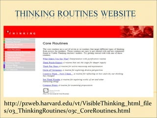 http://pzweb.harvard.edu/vt/VisibleThinking_html_files/03_ThinkingRoutines/03c_CoreRoutines.html 