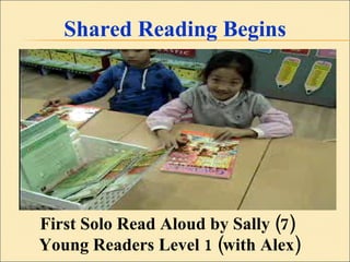 Shared Reading Begins First Solo Read Aloud by Sally (7)  Young Readers Level 1 (with Alex) 