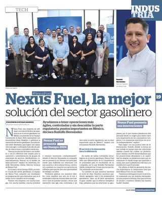 Nexus Fuel, la mejor
solución del sector gasolinero
#NexusFuel
Ayudamos a tener operaciones más
ágiles, controladas y sin descuidar la parte
regulatoria; puntos importantes en México,
declara Rodolfo Hernández
N
exus Fuel, una empresa de soft-
wareconmásde18añosdeexpe-
riencia en el sector gasolinero en
México,sepresentóenlaOnexpo
Convención & Expo 2024 exponiendo sus
innovadoras ideas dirigidas a optimizar la
operacióndelsectorgasolinero.Sussolucio-
nes están diseñadas para lograr una opera-
ción más ágil y controlada, todo ello sin per-
derdevistaelmarconormativomexicano.
“Somos la solución de mayor crecimien-
to y con la cobertura más amplia para la
operación y administración de grupos de
estaciones de servicio, distribuidoras, co-
mercializadoras, fleteras, en el ámbito de
hidrocarburos”, explicó en entrevista, Ro-
dolfo Hernández Dávila, Director General
de Nexus Fuel.
EnelmarcodelaOnexpo2024,uneven-
to crucial del sector gasolinero, el equipo
de Nexus Fuel, presentó sus novedades
en programación para demostrar que es el
mejor socio consultor en tecnología.
“Somos una empresa con mucha ener-
gía, con mucha hambre, mucha juventud
POR EDWIN GUEVARA BARRIOS
edwin.guevara@capitalmedia.mx
y estamos innovando constantemente”,
detalló el director Hernández al compartir
que su presencia en Onexpo era principal-
mente para reafirmar sus relaciones con
sus usuarios, y de la misma forma, conven-
cer a quienes no conocen sus servicios en
software para que les den una oportunidad
de trabajar con ellos.
“Podemos platicar con nuestros clien-
tes como aquellos que aún no lo son y
mostrarles todas las nuevas ideas que trae-
mos y que les pueden ayudar a llevar una
operación más ágil, más controlada y sin
descuidar la parte regulatoria, que es muy
importante aquí en México”, explicó con
entusiasmo Rodolfo Hernández.
El servicio y la innovación
hace la diferencia
En medio de tantas novedades tecno-
lógicas en el sector gasolinero, Nexus Fuel
sabe que diferenciarse de la competencia
es primordial para el crecimiento de su
compañía, por lo que Rodolfo Hernández
Dávila comparte las 3 cosas que los han he-
cho sobresalir en el mercado.
“Lo primero es que nosotros nacemos
al revés de ellos. Nosotros nacemos que-
riendo agregarles valor a los empresarios
gasolineros. Hace ya 18 años apostamos
al gran cambio que la reforma energética
trajo, sabíamos que las estaciones se agru-
parían, por lo que nuestra plataforma está
pensada desde su origen para darles valor
a los empresarios de ver corporativos com-
pletos y no solamente estaciones de servi-
cio independientes”, explicó.
Para seguir con sus puntos clave de di-
ferenciación, Rodolfo detalló la forma en
que trabaja su equipo para dar soluciones
rápidas cuando les confían un proyecto,
pues cuentan con 500 desarrolladores que
les proporcionan dinamismo y la capaci-
dad de adaptar su plataforma para que no
solamente el cliente tenga que aprender a
usarla, sino que la plataforma esté muy a la
medida de lo que él necesite.
Por último, el director general le dio mu-
cha importancia al compromiso total que
tiene Nexus Fuel con sus clientes.
“Queremosdistinguirnosporelservicio,
no solamente por las mejores herramien-
tas que podemos brindar, sino que la forma
de ayudar a nuestros clientes sea nuestra
huella”, finalizó.
19
JULIO 2024 ENERGÍA&INDUSTRIA
TECH
FOTOS: LUIS FRANCO
Rodolfo
Hernández -
Director General
de Nexus Fuel.
Nexus Fuel se
presenta
en Onexpo 2024
Nexus Fuel presenta
sus innovaciones
 