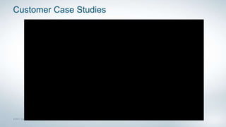 Customer Case Studies
 