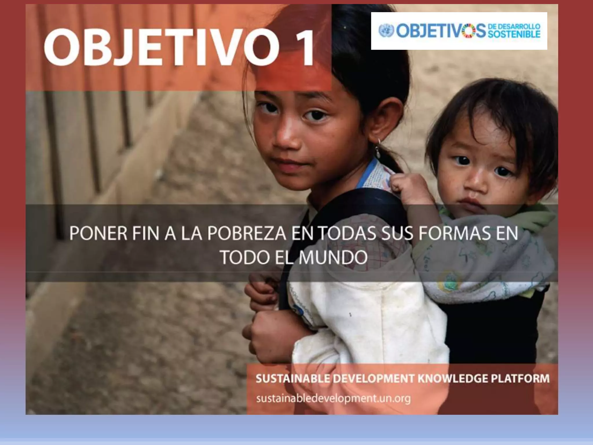 ODS PONER FIN A LA POBREZA EN TODAS SUS FORMAS | PPT