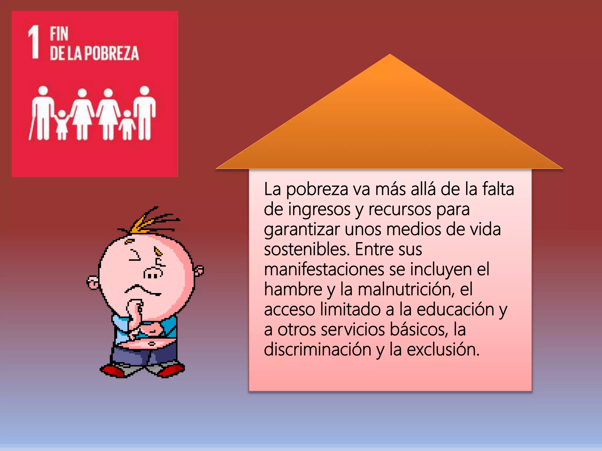 ODS PONER FIN A LA POBREZA EN TODAS SUS FORMAS | PPT