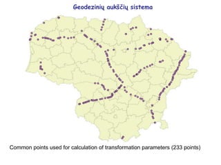 Geodezinių aukščių sistema
Common points used for calculation of transformation parameters (233 points)
 