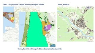 Tema „Jūrų regionai“. Dugno nuosėdų litologinė sudėtis
Tema „Buveinės ir biotopai“. ES svarbos natūralios buveinės
Tema „Pastatai“
 