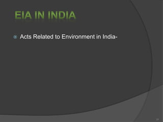  Acts Related to Environment in India-
21
 
