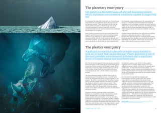 6	 Environmental Investigation Agency CONNECTING THE DOTS	 7
The planetary emergency
Our planet is a delicately balanced and self-regulating system
which maintains environmental conditions capable of supporting
life.
It is regulated through both living and non-living things
that interact through different physical, chemical and
biological processes. These processes, also known as
‘Earth system processes’, include things such as the
cyclical movement of carbon, water and nutrients
around the globe and are vital for maintaining a habitable
environment on our planet.8
Earth system processes can be seen as the planet’s ‘life
support’, performing services such as creating oxygen,
cleaning our air, filtering our water and regulating
extreme weather. But the Earth system is dynamic and
extremely complex - minute disturbances to one part of it
can cause effects in others that are often unpredictable.
For example, rising temperature in the atmosphere can
bring on a cascade of interconnected environmental
responses, such as changes to rainfall and wind patterns,
which in turn induce other responses. For the past 10,000
years, the Earth system has been relatively stable but,
due to human activity, this period of stability is coming
to an end.9
Climate change, biodiversity loss and pollution together
represent a planetary emergency. This is in part
because they have the capacity to disturb Earth system
processes and thus represent an existential threat to the
habitability of our planet. These crises are intricately
linked, with shared causes and problem drivers.
The plastics emergency
A pollutant is a harmful substance or waste product added to
land, air or water that causes damage.10
Plastic pollution is one of
the most prevalent environmental pollutants and a significant
driver of climate change and biodiversity loss.11
But it is not just the cigarette butts and drinks containers
littering beaches, turtles suffocating on discarded plastic
straws and whale stomachs full of plastic waste. While
extremely concerning, these visible impacts are the tip
of the iceberg. Plastic pollution has historically been
conceptualised as ‘litter’, yet the reality is much more
sinister.
The total estimated weight of all fish in the ocean is
currently around 700 million tonnes.12
By 2025, there
will be an estimated 250 million tonnes of plastic in the
oceans.13
By 2040, it could be almost 700 million tonnes,
and by 2050 the weight of plastic will likely far exceed
the weight of all fish in every ocean on earth.14
The
quantities of plastic present in some ecosystems are
so high that they rival the quantity of natural organic
carbon to the extent that plastic has been considered as a
geological marker.15
However, contrary to popular belief, most plastic
pollution is completely invisible. The infamous Great
Pacific Garbage Patch, a 1.6 million km2 mass of
plastic waste in the north Pacific,16
is not an ‘island’ as
sometimes portrayed but a suspended confetti of plastic
fragments. Around 92 per cent of all plastic at the ocean
surface is microplastic (fragments less than 5mm in size)
that have either broken down from larger debris or were
intentionally created that way.17
Our oceans truly are
turning into a plastic soup. Up to 51 trillion plastic
fragments exist in surface waters alone.18
It is now
globally pervasive - plastic is found in the deepest parts
of the ocean,19
on the highest mountain peaks,20
in
human organs21
and on remote and uninhabited islands.22
Some fragments are so microscopic (nano-plastics) that
we are still developing the analytical techniques needed
to even detect them.23
It is now well-recognised that rampant and
unneccessary overuse of what were once valued
commodities is responsible for the wave of toxic
pollution that is driving biodiversity loss and climate
change, as well as compromising human health. The
plastics emergency is not just the visible pollution
resulting from discarded plastic waste, it is the
degradation of this pollution in the environment into
micro and nano plastics, the release and accumulation
of toxic chemicals in nature, its potential as a vector for
disease and invasive species and its lifecycle greenhouse
gas emissions.24
Toxic pollution from plastic poses a
threat at each stage of its lifecycle, from the point at
which plastic becomes a material to the moment it is left
to degrade in the environment.
Opposite page: Most plastic pollution and its impacts are completely
invisible, and will continue to remain that way
 