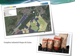 Complexo industrial Duque de Caxias
 