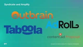 Syndicate and Amplify
European Innovation Academy | P.J. Leimgruber | @misterpeej
 