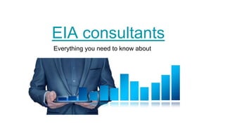 EIA consultants
Everything you need to know about
 