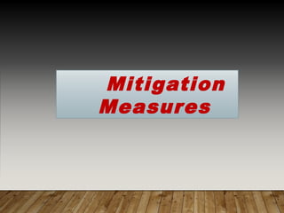 Mitigation
Measures
 