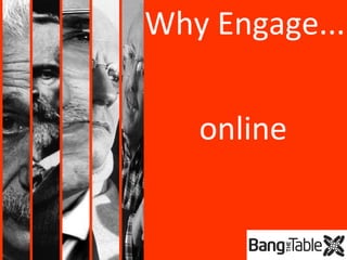 online Why Engage... 
