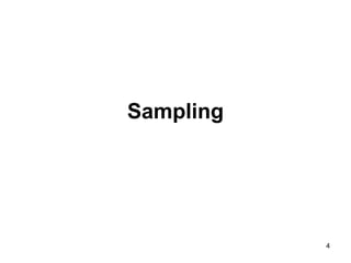 Sampling
4
 
