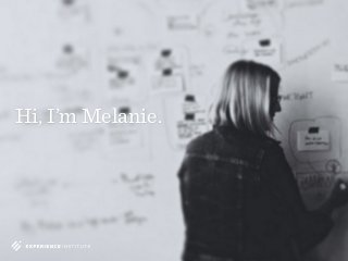 Hi, I’m Melanie.
 