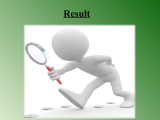 Result 
 