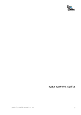 MEDIDAS DE CONTROLE AMBIENTAL




EIA/RIMA – RECUPERAÇÃO DA PRAIA DE IRACEMA                              270
 