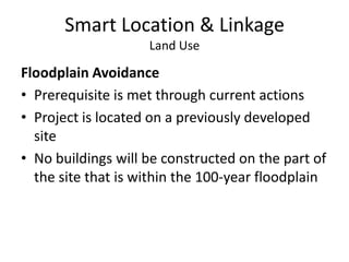 Smart Location & LinkageUnachievable CreditsBrownfield RedevelopmentHigh Priority Brownfields RedevelopmentHousing and Jobs ProximitySteep Slope Protection