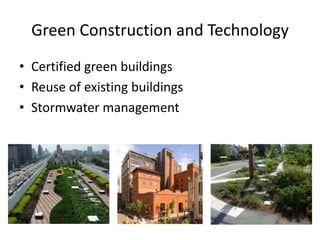 Green Construction and TechnologyCertified green buildingsReuse of existing buildingsStormwater management