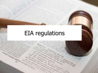 EIA regulations 
 