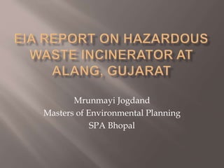 Mrunmayi Jogdand
Masters of Environmental Planning
SPA Bhopal
 