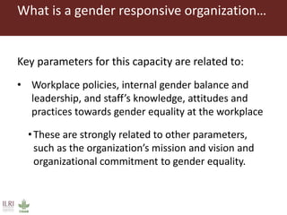 Gender responsive organizations
