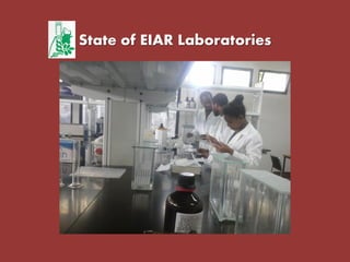 State of EIAR Laboratories  