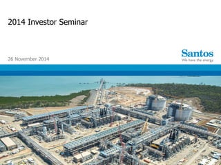 2014 Investor Seminar 
26 November 2014 
 