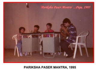 PARIKSHA PASER MANTRA, 1995
 