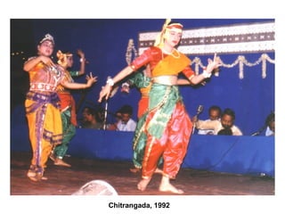 Chitrangada, 1992
 