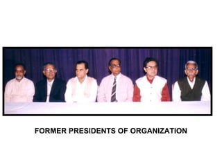 FORMER PRESIDENTS OF ORGANIZATION
 