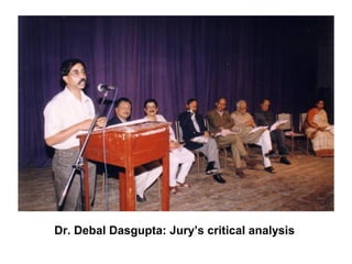 Dr. Debal Dasgupta: Jury’s critical analysis
 