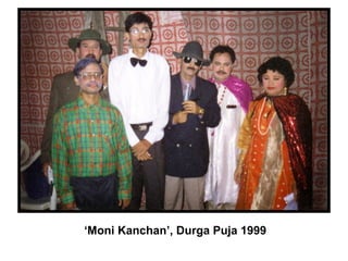 ‘Moni Kanchan’, Durga Puja 1999
 
