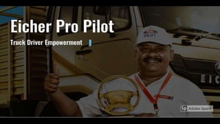 Eicher Pro Pilot - Truck Driver Empowerment