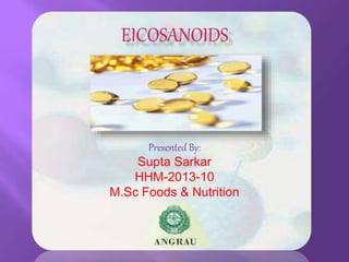 Presented By:
Supta Sarkar
HHM-2013-10
M.Sc Foods & Nutrition
 