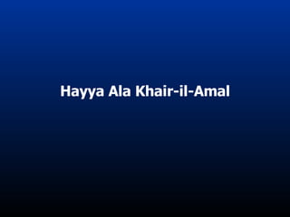 Hayya Ala Khair-il-Amal 