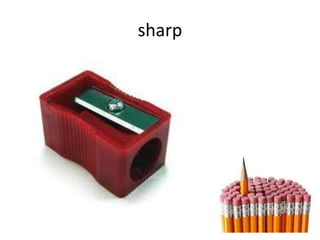 sharp
 