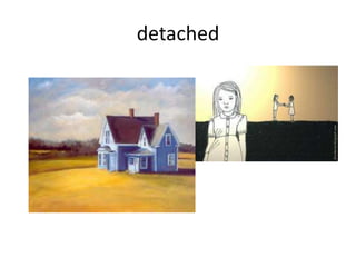 detached
 