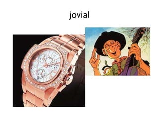 jovial
 