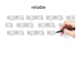 reliable
 