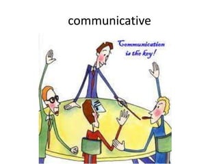communicative
 