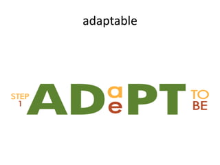 adaptable
 