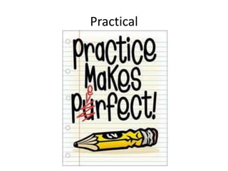 Practical
 