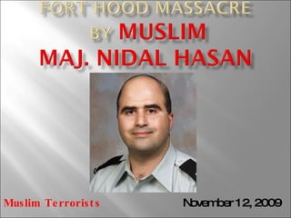 November 12, 2009 Muslim Terrorists 