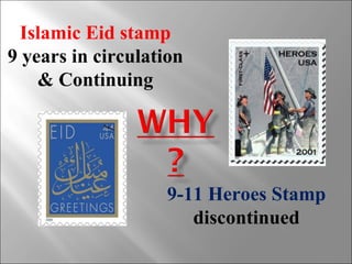 Islamic Eid stamp 9 years in circulation & Continuing 9-11 Heroes Stamp discontinued 