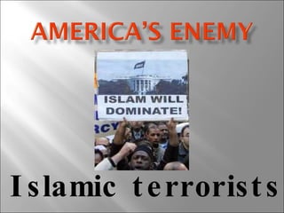 Islamic terrorists 