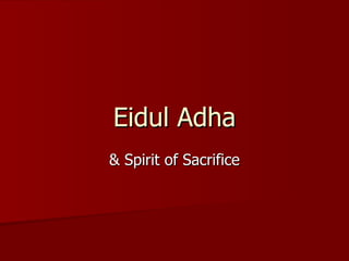 Eidul Adha & Spirit of Sacrifice 
