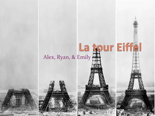 La tour Eiffel Alex, Ryan, & Emily 