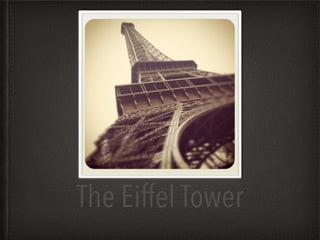 The Eiffel Tower
 