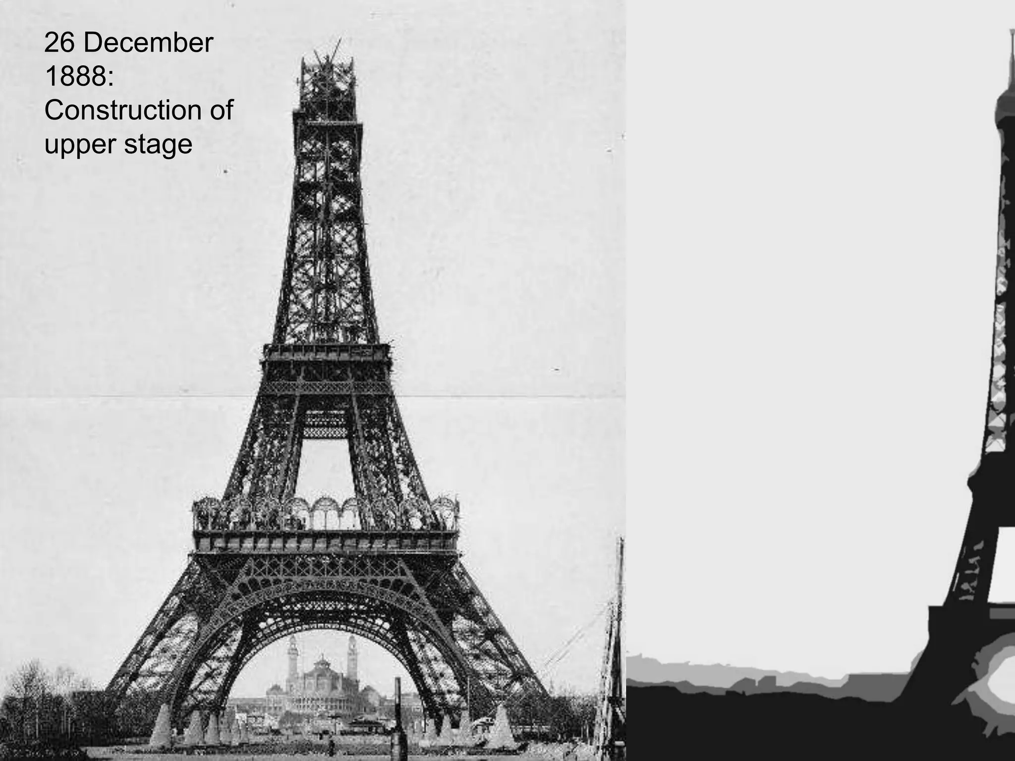26 December 
1888: 
Construction of 
upper stage 
 
